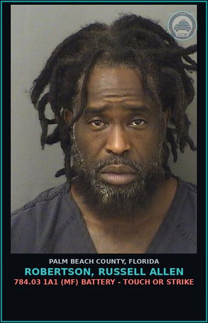 CCW arrest card for ROBERTSON, RUSSELL ALLEN in Palm Beach County: 784.03 1A1 (MF) BATTERY - TOUCH OR STRIKE