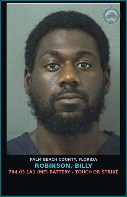 CCW arrest card for ROBINSON, BILLY in Palm Beach County: 784.03 1A1 (MF) BATTERY - TOUCH OR STRIKE