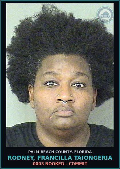 CCW arrest card for RODNEY, FRANCILLA TAIONGERIA in Palm Beach County: 0003 BOOKED - COMMIT