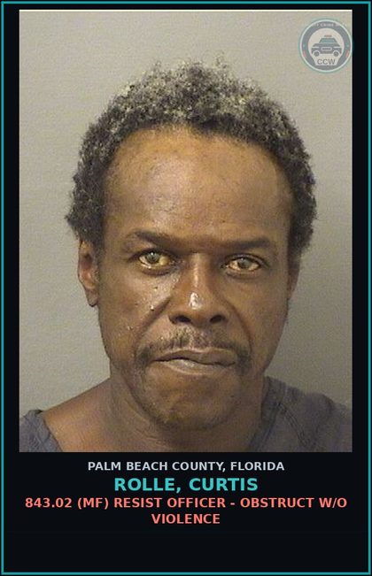 CCW arrest card for ROLLE, CURTIS in Palm Beach County: 893.13 1A1 (FS) DRUGS-POSSESS - POSS INTENT SELL/MFG/DELIV CTRL SUB SCHEDULE I