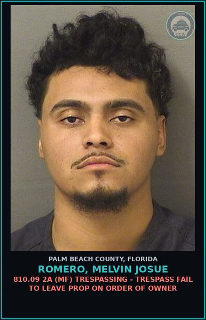 CCW arrest card for ROMERO, MELVIN JOSUE in Palm Beach County: 810.09 2A (MF) TRESPASSING - TRESPASS FAIL TO LEAVE PROP ON ORDER OF OWNER