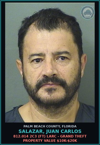 CCW arrest card for SALAZAR, JUAN CARLOS in Palm Beach County: 812.014 2C3 (FT) LARC - GRAND THEFT PROPERTY VALUE $10K-$20K