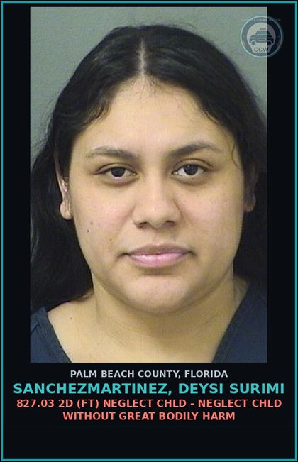 CCW arrest card for SANCHEZMARTINEZ, DEYSI SURIMI in Palm Beach County: 827.03 2D (FT) NEGLECT chld - NEGLECT chld WITHOUT GREAT BODILY HARM