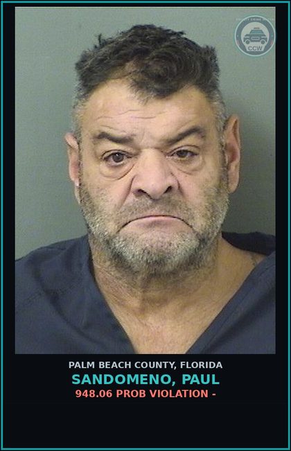 CCW arrest card for SANDOMENO, PAUL in Palm Beach County: 948.06 PROB VIOLATION -