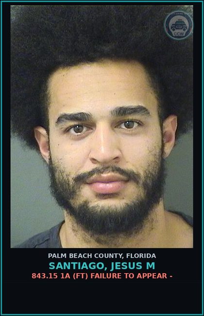 CCW arrest card for SANTIAGO, JESUS M in Palm Beach County: 843.15 1A (FT) FAILURE TO APPEAR -
