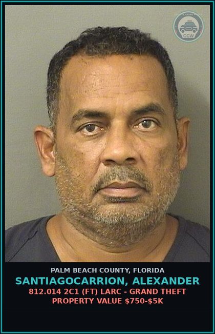 CCW arrest card for SANTIAGOCARRION, ALEXANDER in Palm Beach County: 812.014 2C1 (FT) LARC - GRAND THEFT PROPERTY VALUE $750-$5K