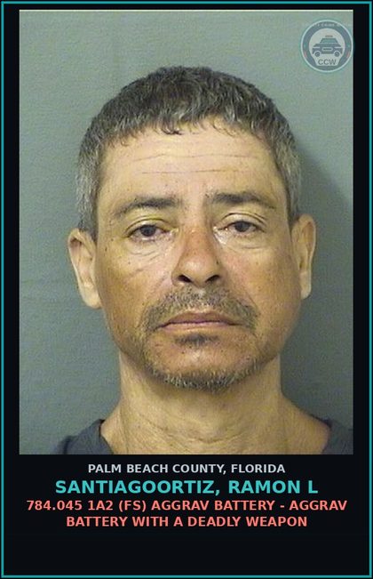 CCW arrest card for SANTIAGOORTIZ, RAMON L in Palm Beach County: 784.045 1A2 (FS) AGGRAV BATTERY - AGGRAV BATTERY WITH A DEADLY WEAPON