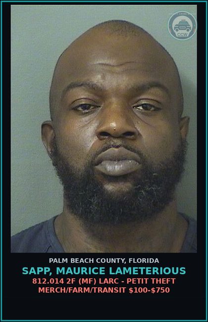 CCW arrest card for SAPP, MAURICE LAMETERIOUS in Palm Beach County: 812.014 2F (MF) LARC - PETIT THEFT MERCH/FARM/TRANSIT $100-$750