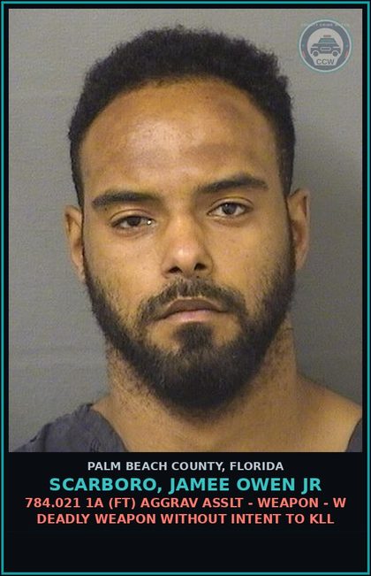 CCW arrest card for SCARBORO, JAMEE OWEN Jr in Palm Beach County: 784.021 1A (FT) AGGRAV ASSLT - WEAPON - W DEADLY WEAPON WITHOUT INTENT TO KILL