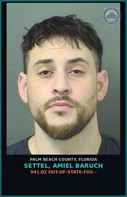 CCW arrest card for SETTEL, AMIEL BARUCH in Palm Beach County: 941.02 OUT-OF-STATE-FUG -