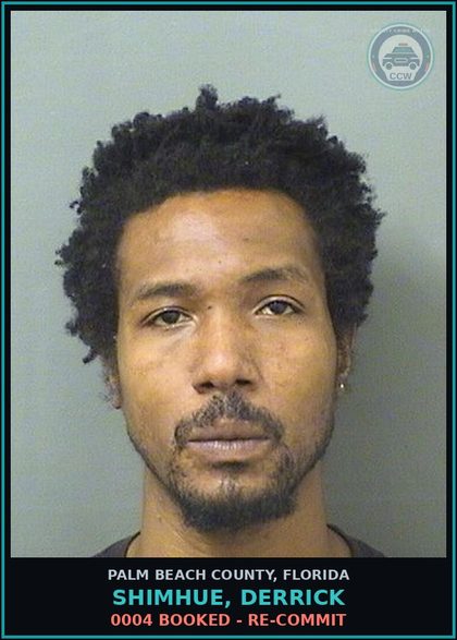 CCW arrest card for SHIMHUE, DERRICK in Palm Beach County: 0004 BOOKED - RE-COMMIT