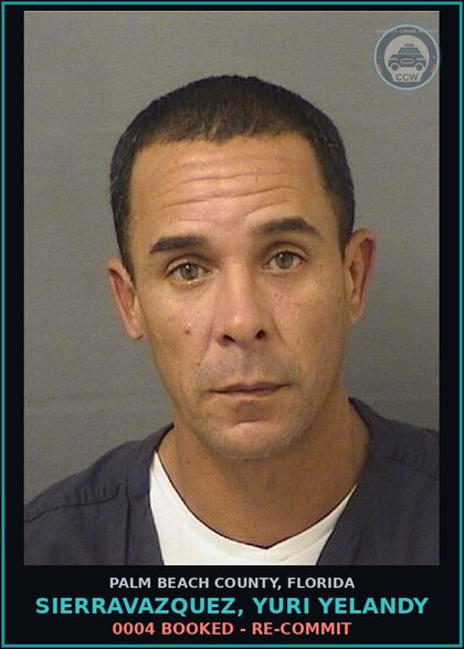 CCW arrest card for SIERRAVAZQUEZ, YURI YELANDY in Palm Beach County: 0004 BOOKED - RE-COMMIT