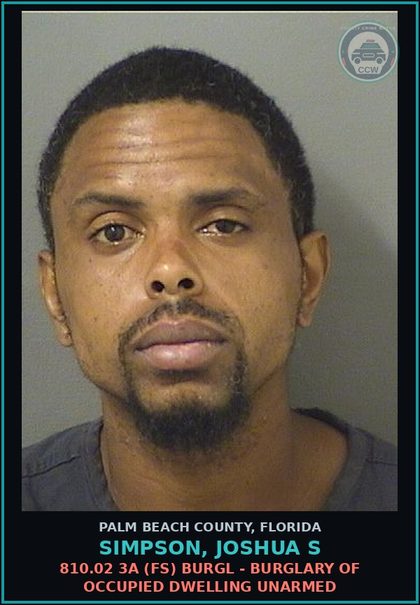 CCW arrest card for SIMPSON, JOSHUA S in Palm Beach County: 784.048 3 (FT) AGGRAV STALKING - FOLLOW HARASS CYBERSTALK CRED THREAT TO PERSON