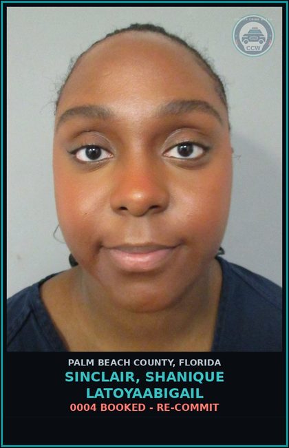 CCW arrest card for SINCLAIR, SHANIQUE LATOYAABIGAIL in Palm Beach County: 0004 BOOKED - RE-COMMIT