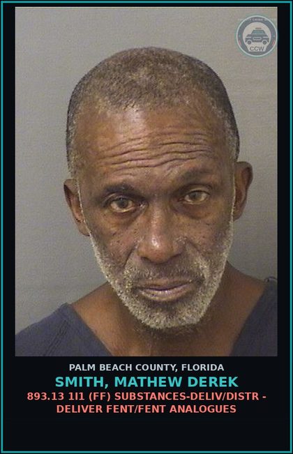 CCW arrest card for SMITH, MATHEW DEREK in Palm Beach County: 893.13 1A1 (FS) DRUGS-DELIV/DISTR - DELIVER contr substance SCHEDULE II