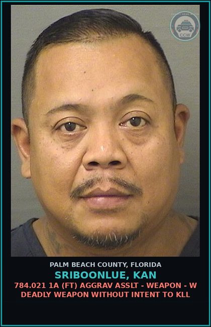 CCW arrest card for SRIBOONLUE, KAN in Palm Beach County: 784.021 1A (FT) AGGRAV ASSLT - WEAPON - W DEADLY WEAPON WITHOUT INTENT TO KILL