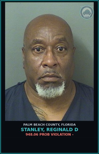 CCW arrest card for STANLEY, REGINALD D in Palm Beach County: 948.06 PROB VIOLATION -