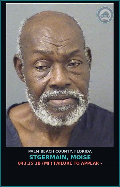 CCW arrest card for STGERMAIN, MOISE in Palm Beach County: 843.15 1B (MF) FAILURE TO APPEAR -
