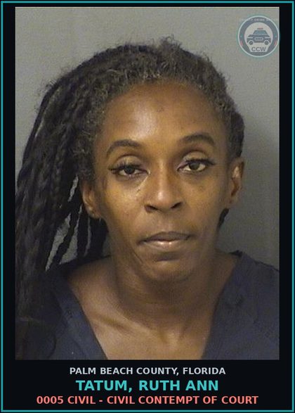 CCW arrest card for TATUM, RUTH ANN in Palm Beach County: 0005 CIVIL - CIVIL CONTEMPT OF COURT