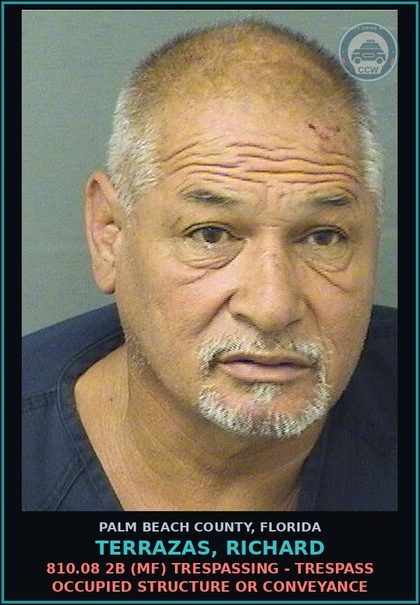 CCW arrest card for TERRAZAS, RICHARD in Palm Beach County: 810.08 2B (MF) TRESPASSING - TRESPASS OCCUPIED STRUCTURE OR CONVEYANCE