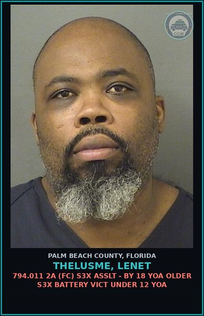 CCW arrest card for THELUSME, LENET in Palm Beach County: 794.011 2A (FC) s3x ASSLT - BY 18 YOA OLDER s3x BATTERY VICT UNDER 12 YOA
