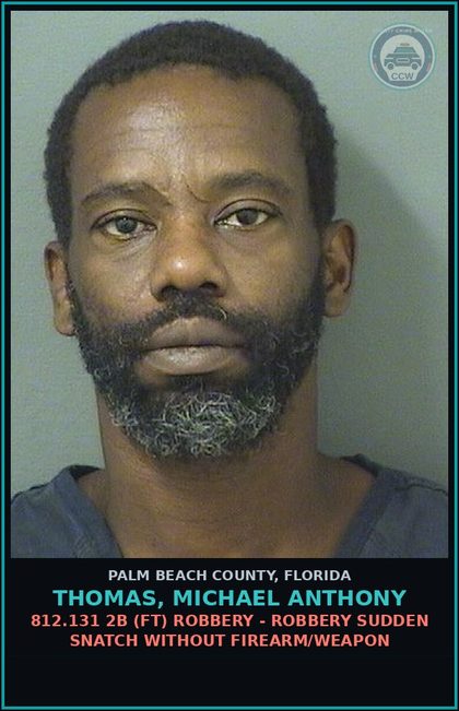 CCW arrest card for THOMAS, MICHAEL ANTHONY in Palm Beach County: 812.131 2B (FT) ROBBERY - ROBBERY SUDDEN SNATCH WITHOUT FIREARM/WEAPON