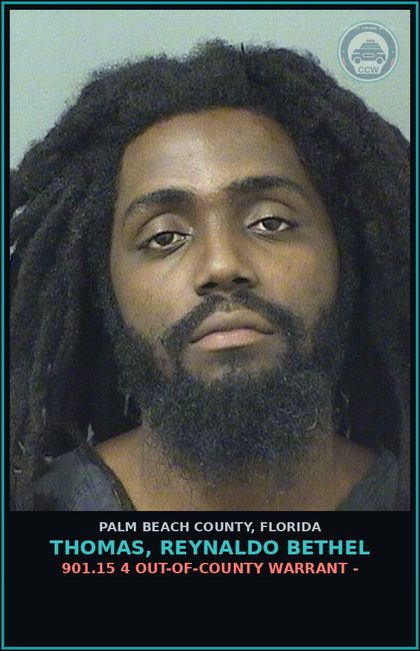 CCW arrest card for THOMAS, REYNALDO BETHEL in Palm Beach County: 901.15 4 OUT-OF-COUNTY WARRANT -