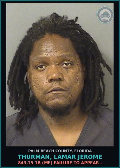 CCW arrest card for THURMAN, LAMAR JEROME in Palm Beach County: 843.15 1B (MF) FAILURE TO APPEAR -