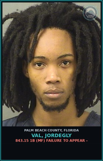 CCW arrest card for VAL, JORDEGLY in Palm Beach County: 843.15 1B (MF) FAILURE TO APPEAR -