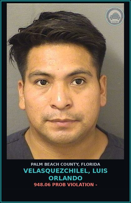 CCW arrest card for VELASQUEZCHILEL, LUIS ORLANDO in Palm Beach County: 948.06 PROB VIOLATION -