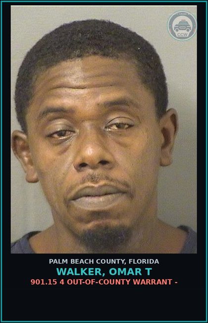 CCW arrest card for WALKER, OMAR T in Palm Beach County: 901.15 4 OUT-OF-COUNTY WARRANT -