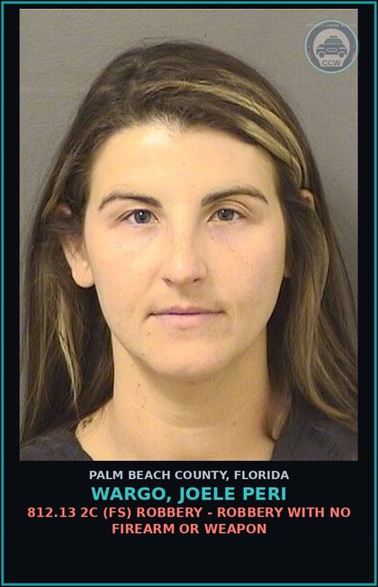 CCW arrest card for WARGO, JOELE PERI in Palm Beach County: 812.13 2C (FS) ROBBERY - ROBBERY WITH NO FIREARM OR WEAPON