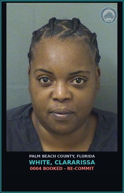CCW arrest card for WHITE, CLARARISSA in Palm Beach County: 0004 BOOKED - RE-COMMIT