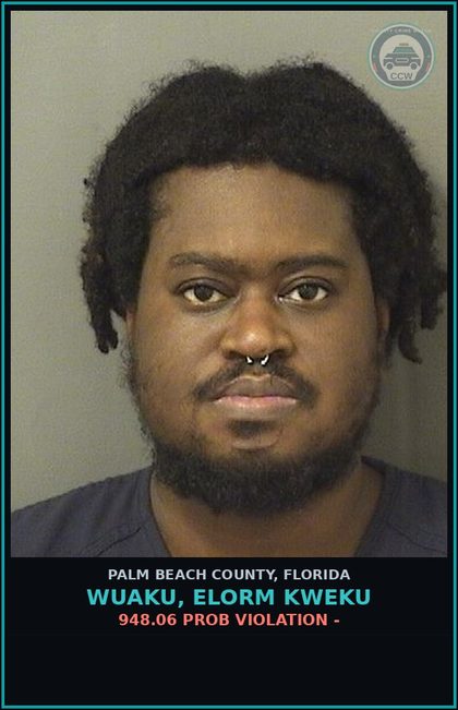 CCW arrest card for WUAKU, ELORM KWEKU in Palm Beach County: 948.06 PROB VIOLATION -