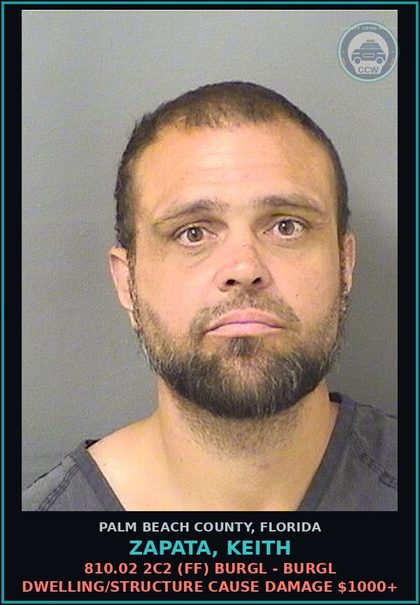 CCW arrest card for ZAPATA, KEITH in Palm Beach County: 810.02 2C2 (FF) BURGL - BURGL DWELLING/STRUCTURE CAUSE DAMAGE $1000+