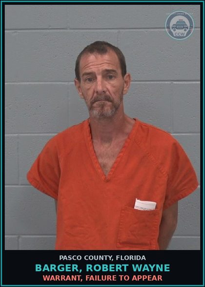 CCW arrest card for BARGER, ROBERT WAYNE in Pasco County: WARRANT, FAILURE TO APPEAR