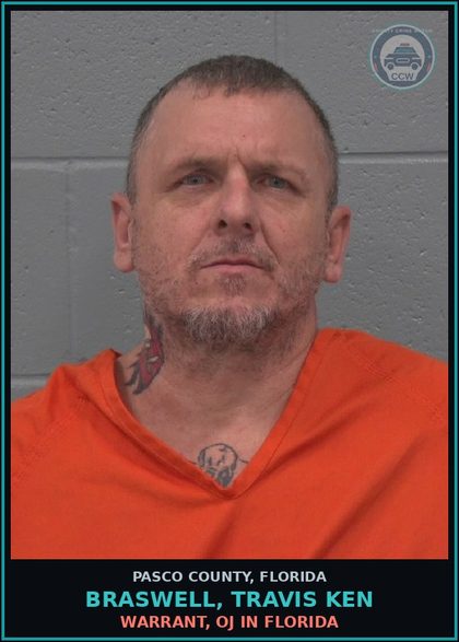 CCW arrest card for BRASWELL, TRAVIS KEN in Pasco County: WARRANT, OJ IN FLORIDA