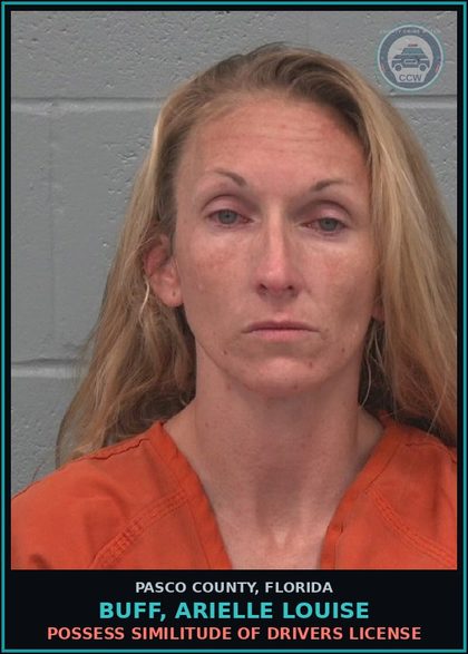 CCW arrest card for BUFF, ARIELLE LOUISE in Pasco County: POSSESS SIMILITUDE OF DRIVERS LICENSE