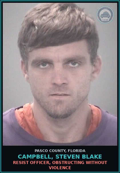 CCW arrest card for CAMPBELL, STEVEN BLAKE in Pasco County: POSSESS contr substance W/O PRESCRIPTION