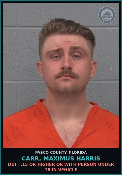 CCW arrest card for CARR, MAXIMUS HARRIS in Pasco County: DUI - .15 OR HIGHER OR WITH PERSON UNDER 18 IN VEHICLE