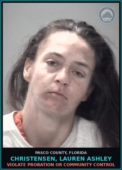 CCW arrest card for CHRISTENSEN, LAUREN ASHLEY in Pasco County: VIOLATE PROBATION OR COMMUNITY CONTROL