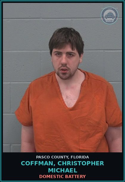 CCW arrest card for COFFMAN, CHRISTOPHER MICHAEL in Pasco County: DOMESTIC BATTERY