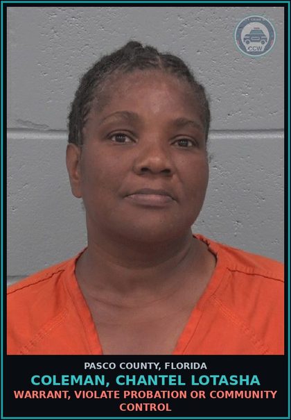 CCW arrest card for COLEMAN, CHANTEL LOTASHA in Pasco County: WARRANT, VIOLATE PROBATION OR COMMUNITY CONTROL