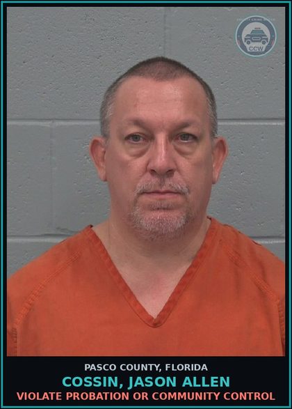 CCW arrest card for COSSIN, JASON ALLEN in Pasco County: VIOLATE PROBATION OR COMMUNITY CONTROL