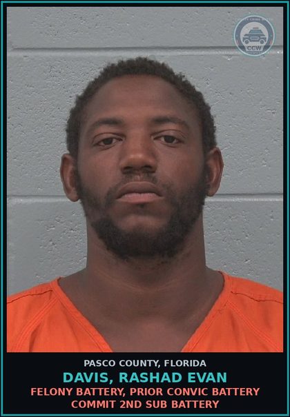 CCW arrest card for DAVIS, RASHAD EVAN in Pasco County: FELONY BATTERY, PRIOR CONVIC BATTERY COMMIT 2ND SUB BATTERY