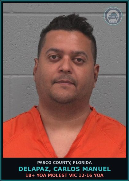 CCW arrest card for DELAPAZ, CARLOS MANUEL in Pasco County: 18+ YOA MOLEST VICTIM 12-16 YOA