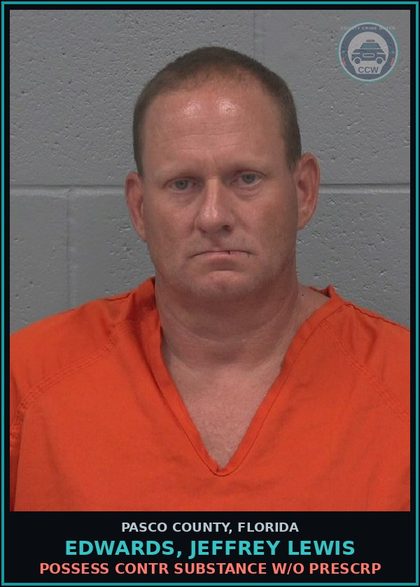 CCW arrest card for EDWARDS, JEFFREY LEWIS in Pasco County: POSSESS contr substance W/O PRESCRIPTION
