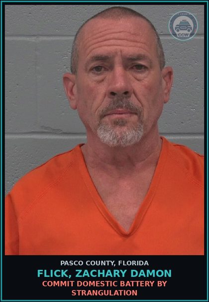 CCW arrest card for FLICK, ZACHARY DAMON in Pasco County: COMMIT DOMESTIC BATTERY BY STRANGULATION