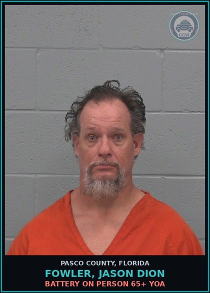 CCW arrest card for FOWLER, JASON DION in Pasco County: BATTERY ON PERSON 65+ YOA