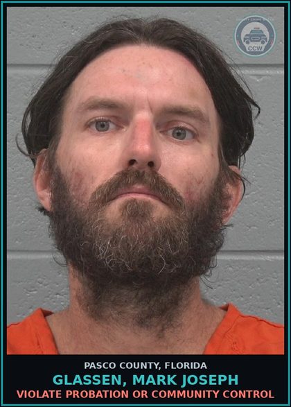 CCW arrest card for GLASSEN, MARK JOSEPH in Pasco County: VIOLATE PROBATION OR COMMUNITY CONTROL